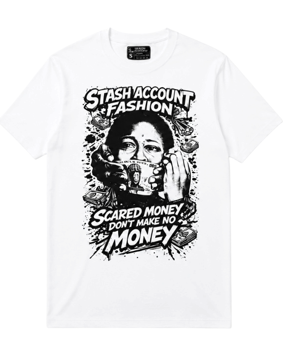 Scared money don’t make money Tshirt